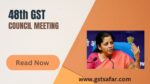 48th GST Council Meeting