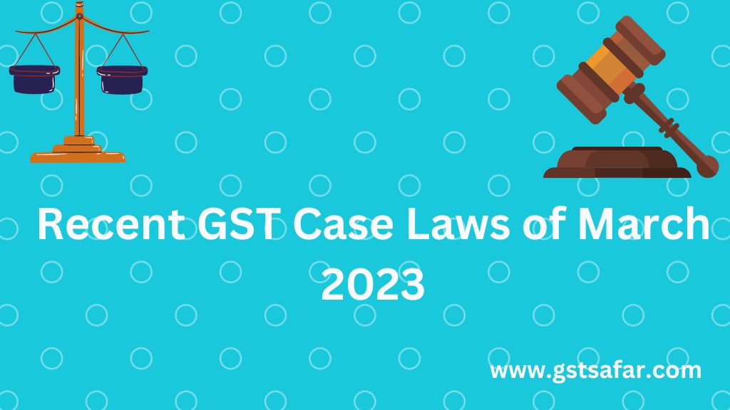 GST Case Laws 2023