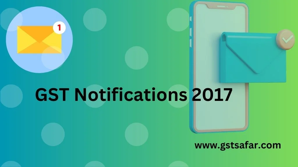 GST Notifications 2017