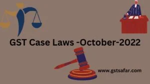GST Case Laws 2022