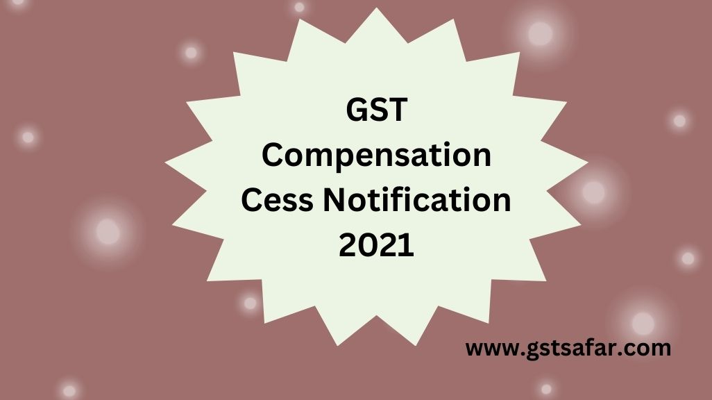 gst compensation cess 2021