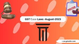 gst case laws 2023