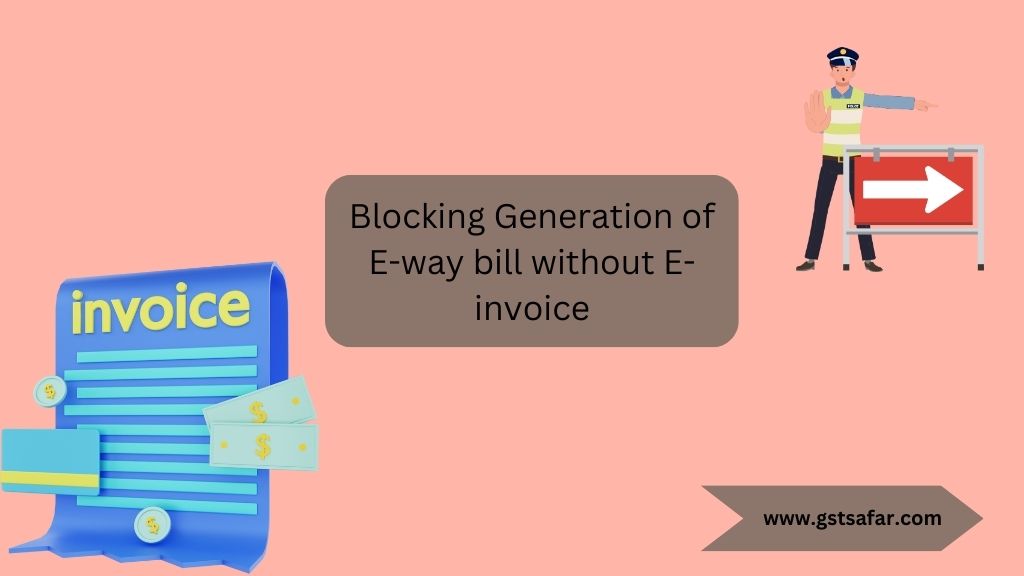 blocking generation of e-way bill