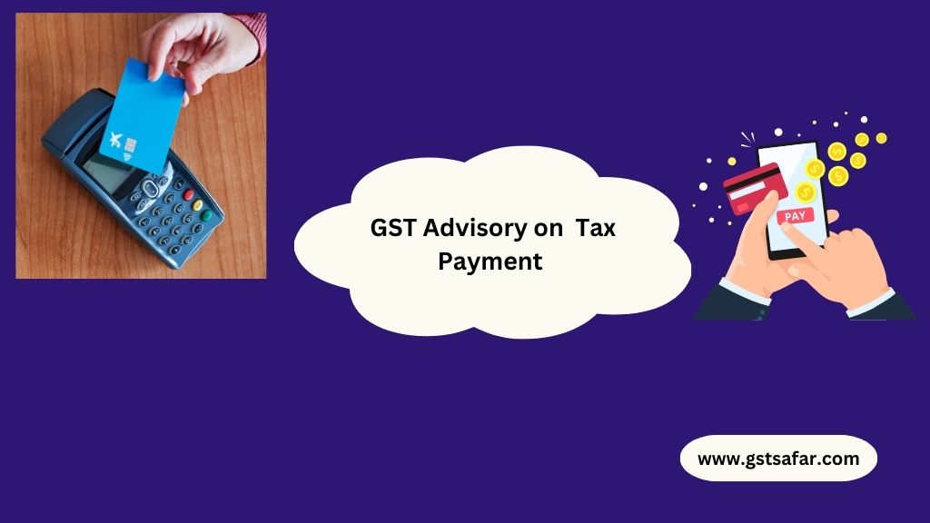 gst advisory on payment