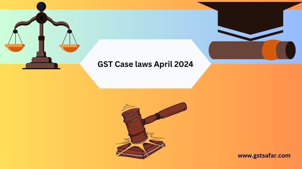 gst case laws 2024