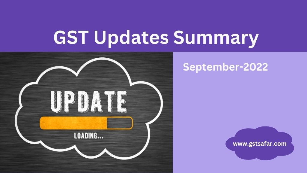 gst updates summary september-2022