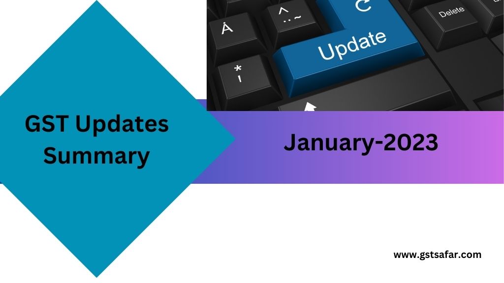 gst updates summary january 2023