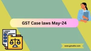 gst case laws may 2024