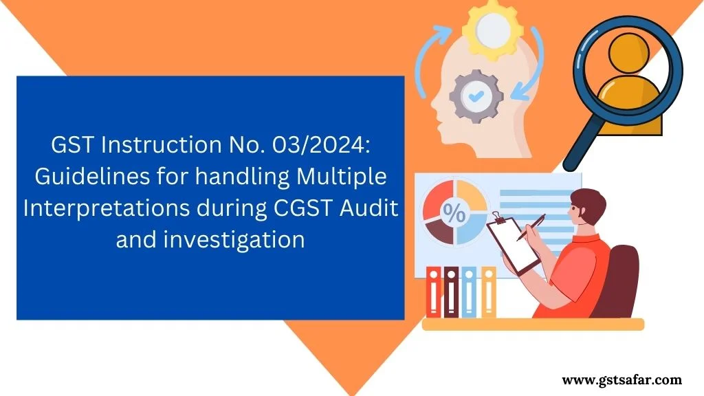 Multiple Interpretations during CGST Audit