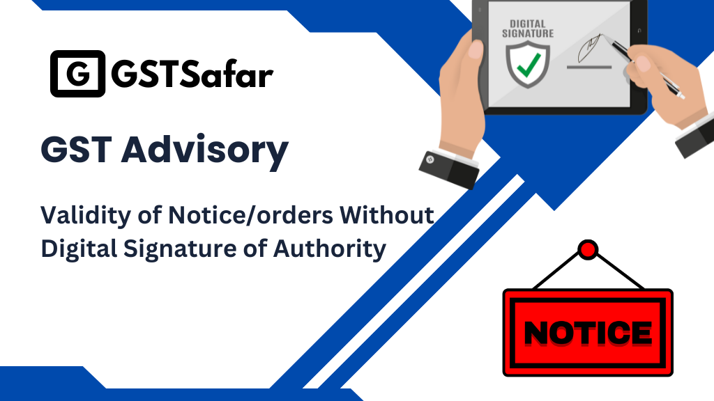 Validity of Noticeorders without digital signature