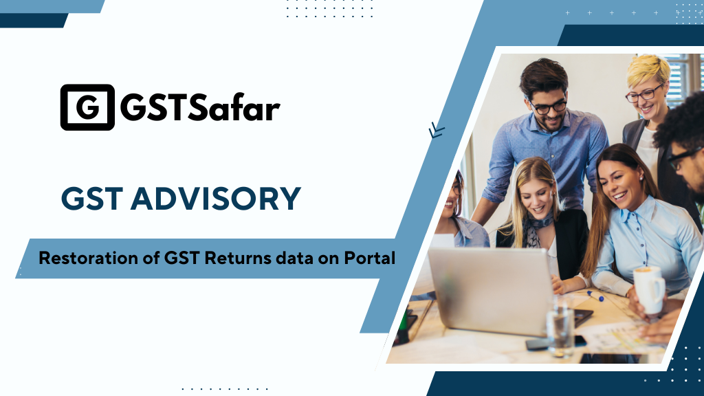 Restoration of GST Returns data on Portal