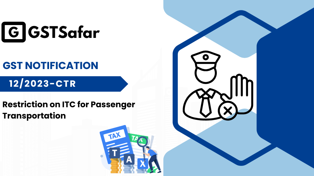 Restriction on ITC for Passenger Transportation