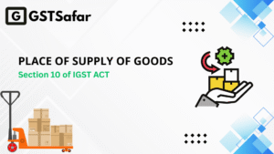 Place of Supply of goods