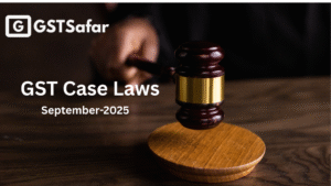 GST Case Laws September 2025