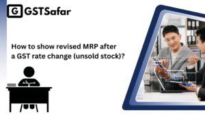 How to show revised MRP after a GST rate change (unsold stock)