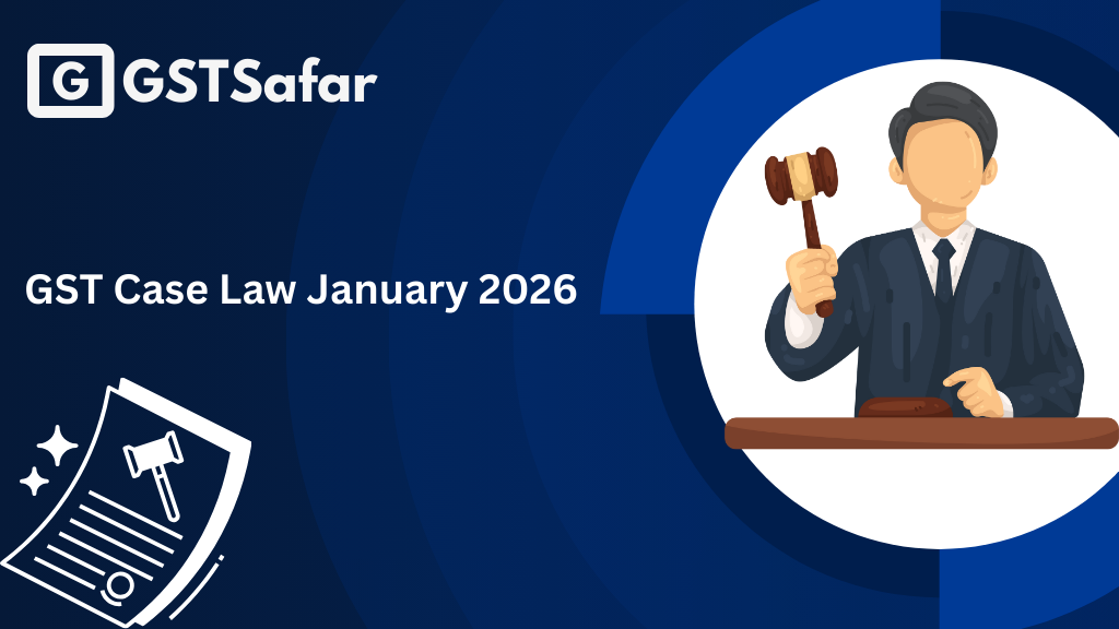 GST Case Law January 2026