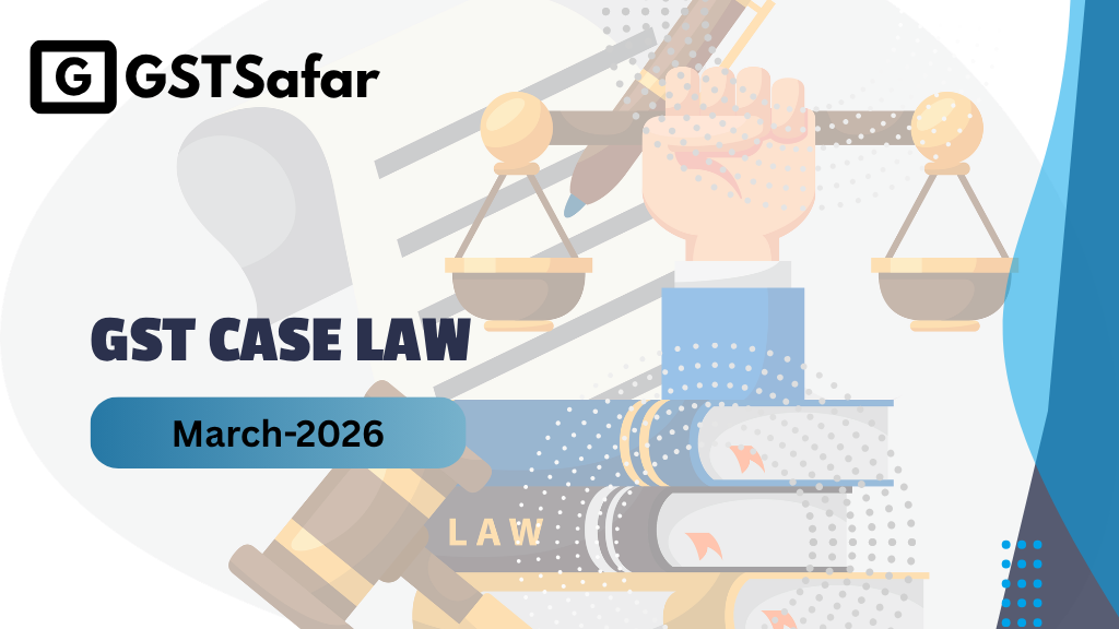 GST Case Laws March 2026