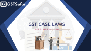 GST Case Laws September 2026