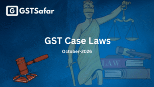GST Case Laws October 2026