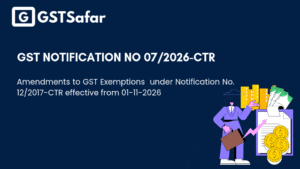 GST Notification No 07/2026-CTR